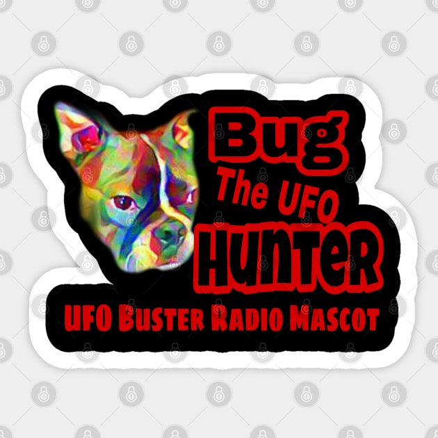 UFO Buster Radio - Bug The UFO Hunter Sticker by UFOBusterRadio42